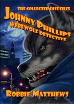 Johnny Phillips, Werewolf Detective